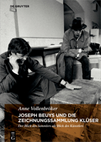 Joseph Beuys Und Die Zeichnungssammlung Kl�ser: Der Blick Des Sammlers ALS Blick Des K�nstlers 3110463296 Book Cover