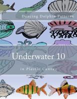 Underwater 10: In Plastic Canvas 1537583255 Book Cover