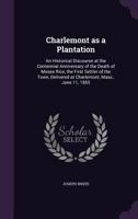 Charlemont as a Plantation: An Historical Discourse at the Centennial Anniversary of the Death 053078226X Book Cover