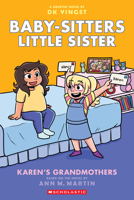 Karen's Grandmothers: A Graphic Novel (Baby-sitters Little Sister #9) (Baby-Sitters Little Sister Graphix)