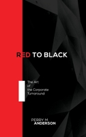 Red to Black: The Art of the Corporate Turnaround 199914970X Book Cover