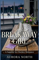 Breakaway Girl B0GYBZ73TN Book Cover