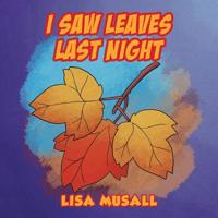 I Saw Leaves Last Night 1950425126 Book Cover