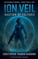 Bastion Of Voltaris (Ion Veil) B0GP2QPZC9 Book Cover