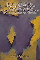 The Felon's Track; Or, History of the Attempted Outbreak in Ireland: Embracing the Leading Events in the Irish Struggle From the Year 1843 to the Close of 1848 (Cram Edition) 1026166780 Book Cover