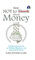 How NOT to Think About Money- [DELUXE HARDCOVER EDITION] 936205180X Book Cover