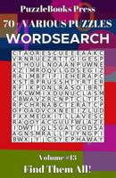 PuzzleBooks Press Wordsearch 70+ Various Puzzles Volume 13: Find Them All! 1072341018 Book Cover