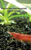 Was sie über Nanoaquaristik wissen müssen (German Edition) 3347941233 Book Cover