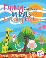 Funny Cartoon Coloring book For kids ages 3-8: Jungle Woodland Preschoolers Bear elephant Horse, Lion, Dog, Giraffe cow Turtle, chicken, monkey, fish, pig Red rat crocodile owl 179790423X Book Cover