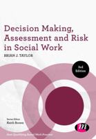 Decision Making, Assessment and Risk in Social Work 1526401045 Book Cover