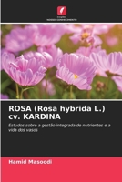 ROSA (Rosa hybrida L.) cv. KARDINA (Portuguese Edition) 6209325173 Book Cover