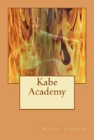 Kabe Academy 1456433830 Book Cover