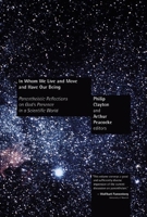 In Whom We Live and Move and Have Our Being: Panentheistic Reflections on God's Presence in a Scientific World 0802809782 Book Cover