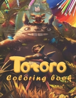 Totoro Coloring Book: Totoro Coloring Book : 35 Stunning Images of My Neighbor Totoro for kids and adults B08JF29RRM Book Cover