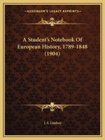 A Student's Notebook Of European History, 1789-1848 1120131340 Book Cover