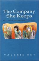 The Company She Keeps: An Ethnography of Girls' Friendships 0335194060 Book Cover
