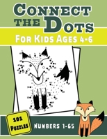 Connect the Dots for Kids Ages 4-6: 101 Dot-To-Dots for Preschoolers and Kindergarteners (Counting Numbers is Fun) B085RTKFWF Book Cover