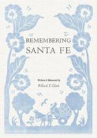 Remembering Santa Fe 1586853597 Book Cover