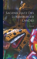 Sagenschatz Des Luxemburger Landes 1015806929 Book Cover