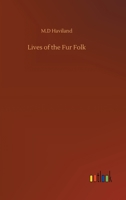 Lives of the Fur Folk 1489545883 Book Cover