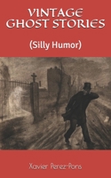 Vintage Ghost Stories: (Silly Humor) 1654137030 Book Cover