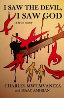 I Saw the Devil, I Saw God 0615919014 Book Cover