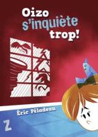 Oizo s'inquiète trop ! 2924991455 Book Cover