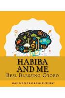 Habiba and Me: Some People Are Just Born Different. 1533433763 Book Cover