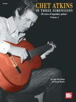 Mel Bay Chet Atkins in Three Dimensions, Volume 2 0786658770 Book Cover