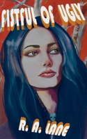 Fistful of Ugly 1520353022 Book Cover