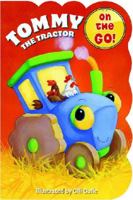 Chubby on the Go: Tommy the Tractor 1743003072 Book Cover