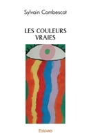 Les Couleurs vraies (French Edition) 2414517824 Book Cover