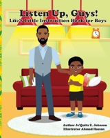 Listen Up, Guys!: Life's Little Instruction Book for Boys 108807314X Book Cover