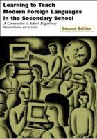 Learning To Teach Modern Foreign Languages in the Secondary Schools (Learning to Teach Subjects in the Secondary School) 0415240204 Book Cover