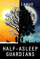 Half-Asleep Guardians 1973136724 Book Cover