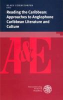 Reading the Caribbean: Approaches to Anglophone Caribbean Literature and Culture 3825353583 Book Cover