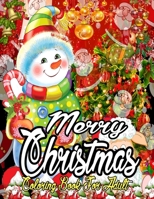 Merry Christmas Coloring Book For Adult: An Adult Coloring Book with Adorable Girls, Christmas Scenes, Winter Fun, Holiday Adventures, and More! B08NP12CY3 Book Cover