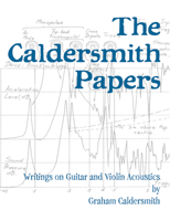 The Caldersmith Papers: Writings on Guitar and Violin Acoustics 0648588017 Book Cover