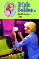 Trixie Belden and the Mysterious Code (Trixie Belden, #7) 0307215407 Book Cover