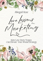 Love Lessons in Marketing B0F5HZDTVR Book Cover