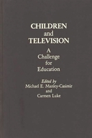 Children and Television: A Challenge for Education 027592355X Book Cover