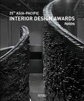 25th Asia-Pacific Interior Design Awards 9881998506 Book Cover