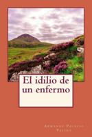 El idilio de un enfermo 1533214247 Book Cover
