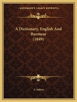 A Dictionary, English And Burmese 1436724899 Book Cover