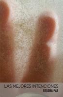 Las Mejores Intenciones 1539960757 Book Cover