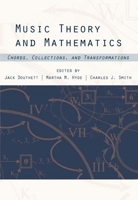 Music Theory and Mathematics: Chords, Collections, and Transformations 1580462669 Book Cover