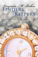 Finders Keepers: A Senior Citizen's Bizarre Encounter with Local Law 0595508022 Book Cover