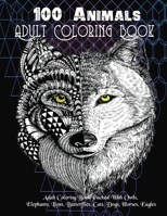 100 Animals Adult Coloring Book B0C2RH7HPY Book Cover