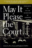May It Please the Court: The Most Significant Oral Arguments Made Before the Supreme Court Since 1955