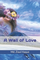 A Wall of Love B0863VPLGN Book Cover